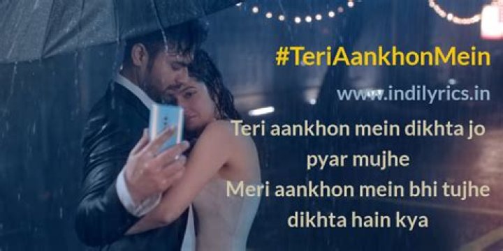 Aankhon main teri meaning in english lyrics