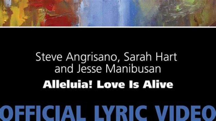 Alleluia! love is alive lyrics