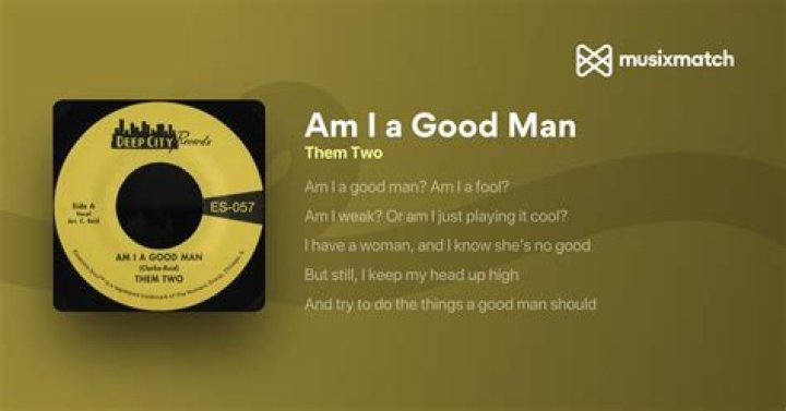 Am i a good man lyrics