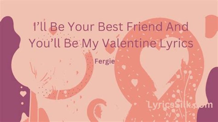 And youll be my valentine lyrics