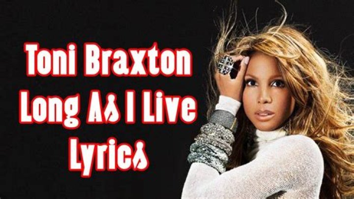 As long as i live toni braxton lyrics