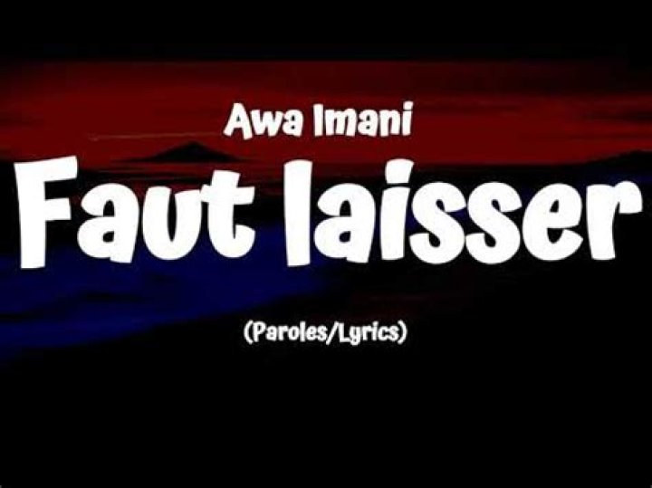 Awa Imani Faut laisser Lyrics English Translation