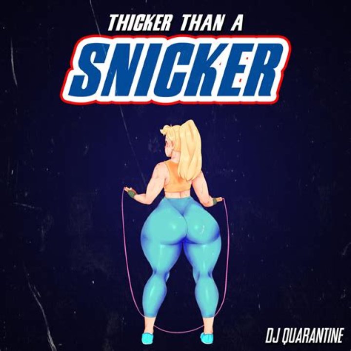 Bad bitch she thick thick thicker then a snicker lyrics