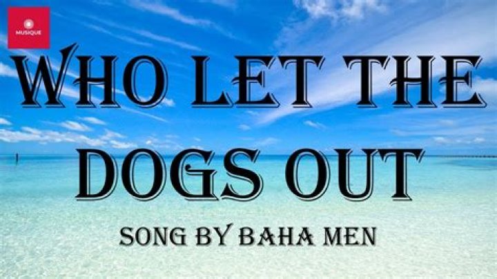 Baha Men – Who Let The Dogs Out Lyrics