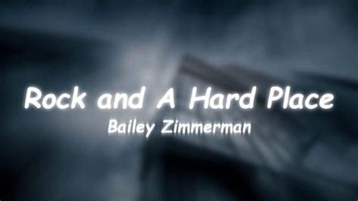 Bailey zimmerman songs with alliteration rock and a hard place lyrics