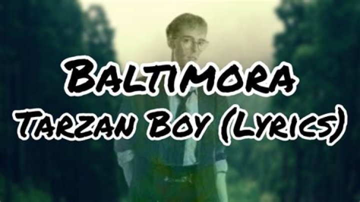 Baltimora – Tarzan Boy Lyrics