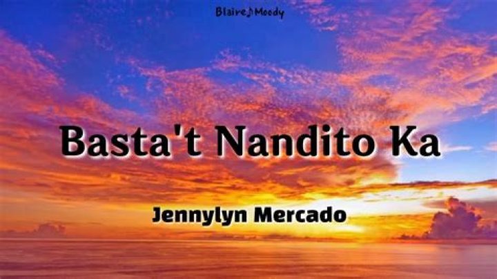 Basta nandito ka lyrics