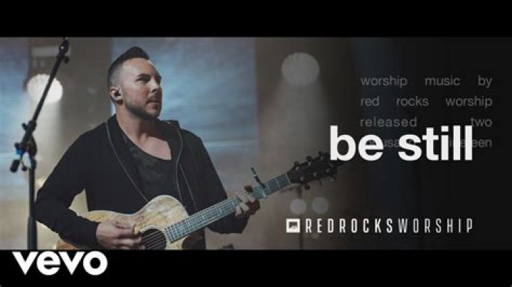 BE STILL CHORDS by Red Rocks Worship