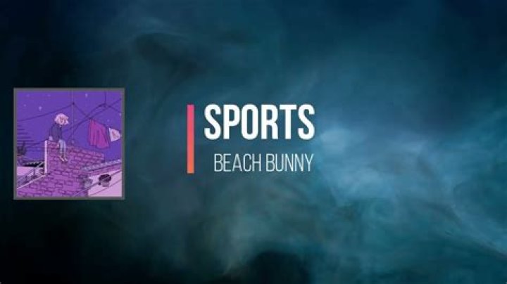 Beach Bunny – Sports Lyrics