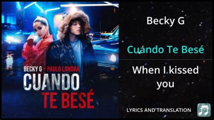 Becky G Cuando Te Besé Lyrics English Translation