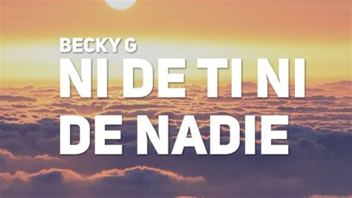 Becky G NI DE TI NI DE NADIE Lyrics English Translation