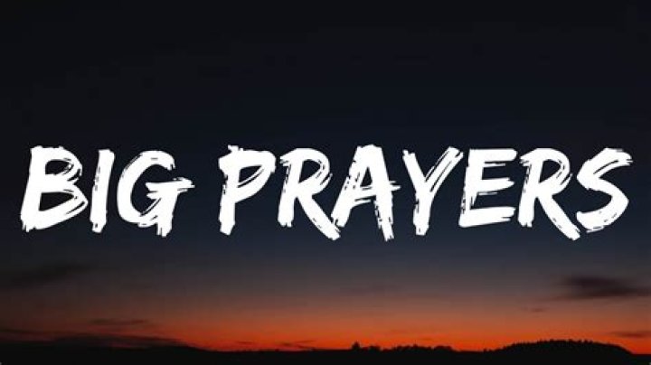 Big prayers lyrics