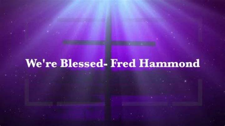 Blessed by fred hammond lyrics
