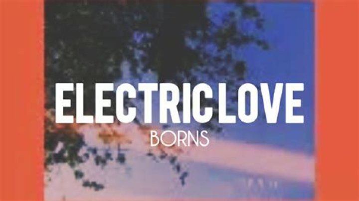 BØRNS – Electric Love Lyrics
