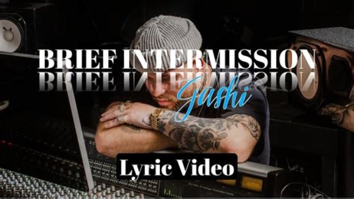 Brief intermission gashi lyrics