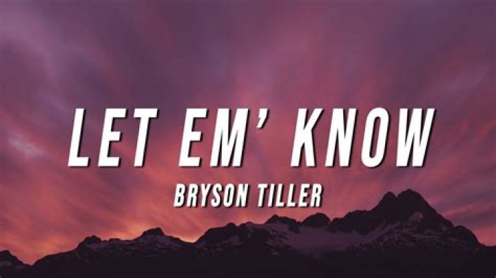 Bryson Tiller – Let Em’ Know Lyrics