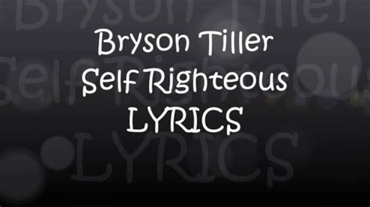 Bryson Tiller Self Righteous Lyrics