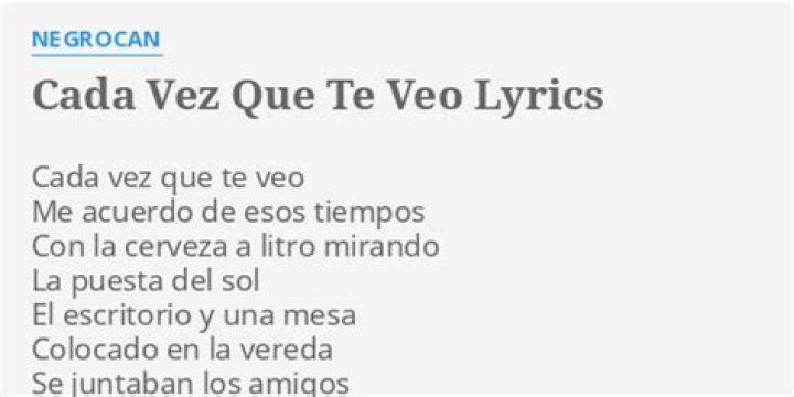 Cada vez que te veo lyrics