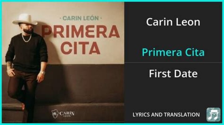 Carin León La Primera Cita Lyrics English Translation