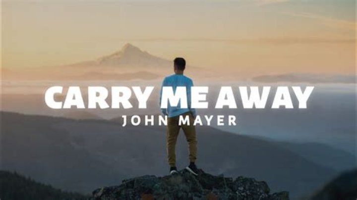 Carry me away john mayer lyrics