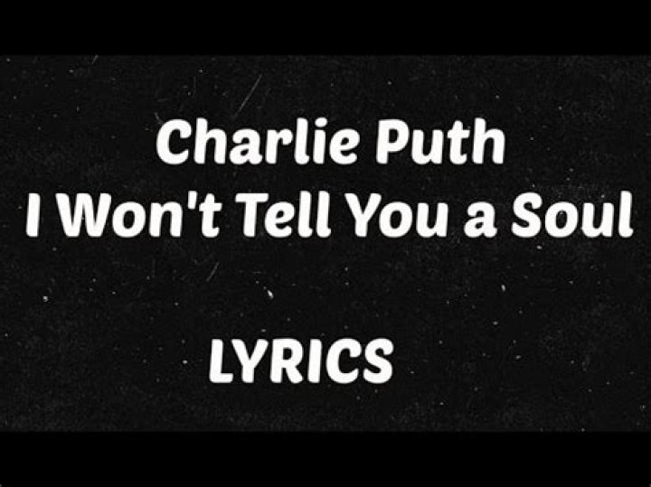 Charlie puth i won’t tell lyrics