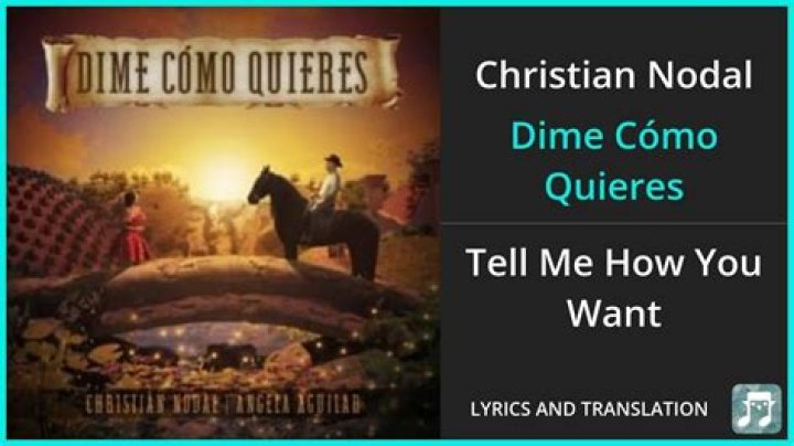 Christian Nodal Dime Cómo Quieres Lyrics English Translation