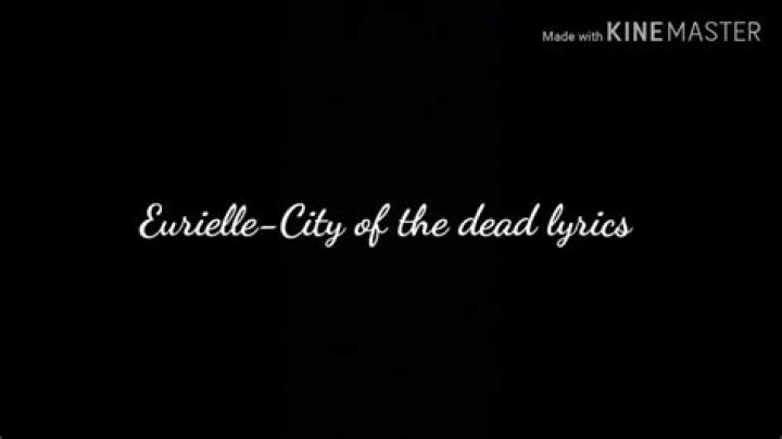 City of the dead eurielle lyrics