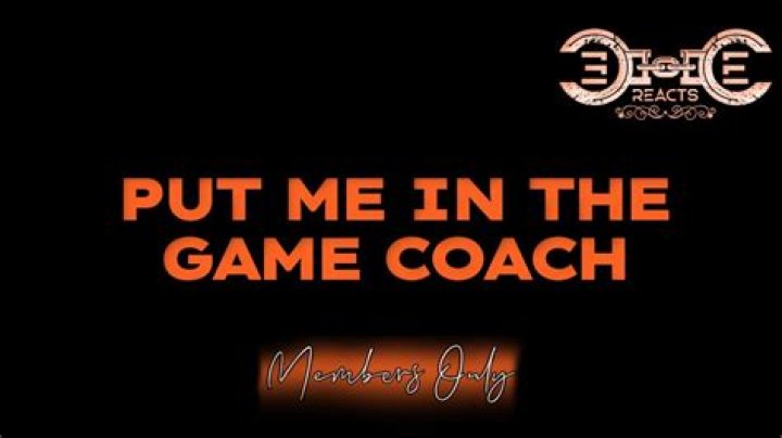 Coach put me in the game lyrics