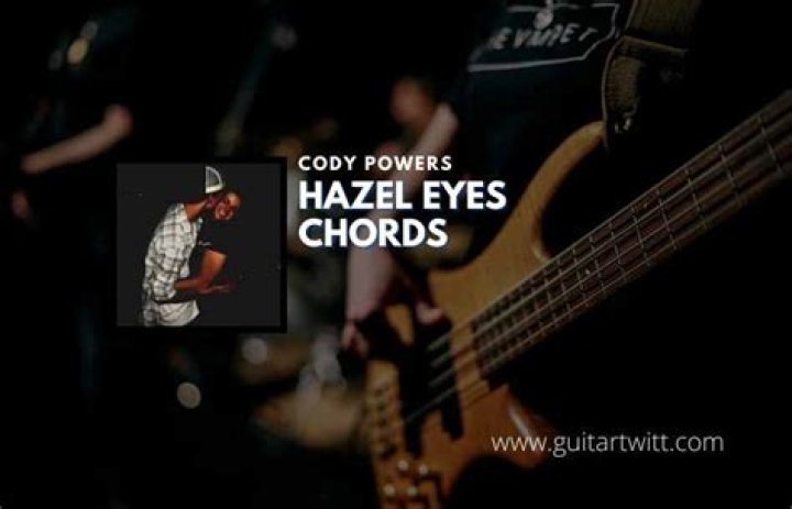 Cody powers hazel eyes lyrics
