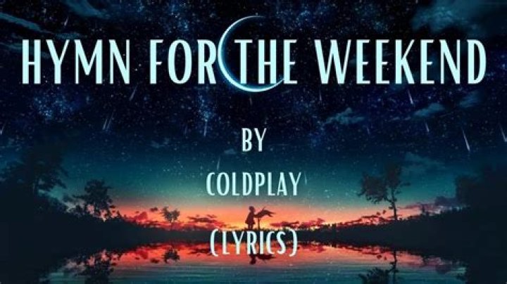 Coldplay hymn for the weekend lyrics