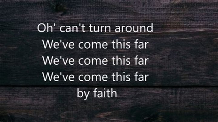 Come this far by faith lyrics