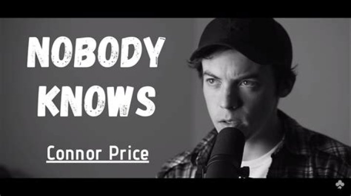 Connor price nobody knows lyrics