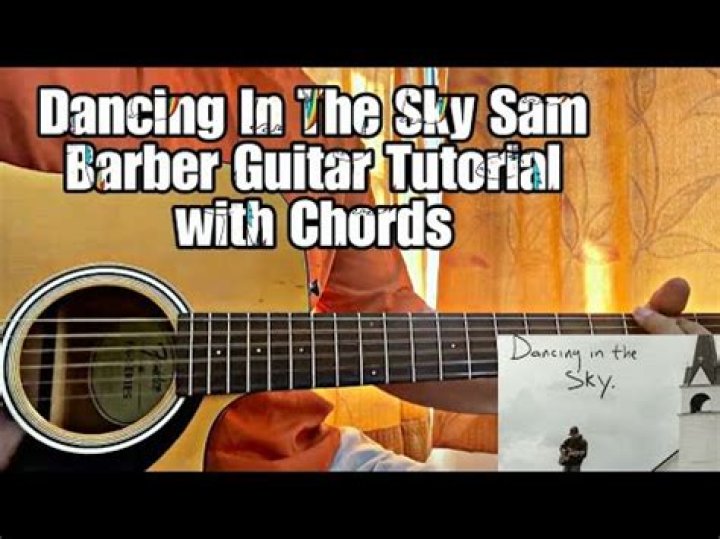DANCING IN THE SKY ACOUSTIC LIVE CHORDS by Sam Barber