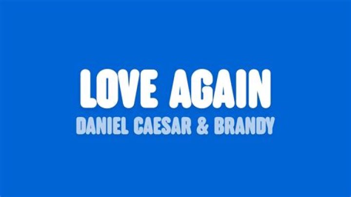Daniel Caesar & Brandy – LOVE AGAIN Lyrics