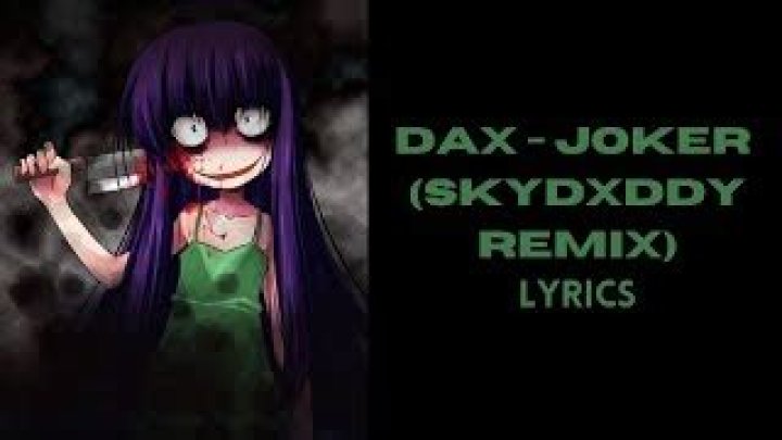 Dax joker skydxddy remix lyrics