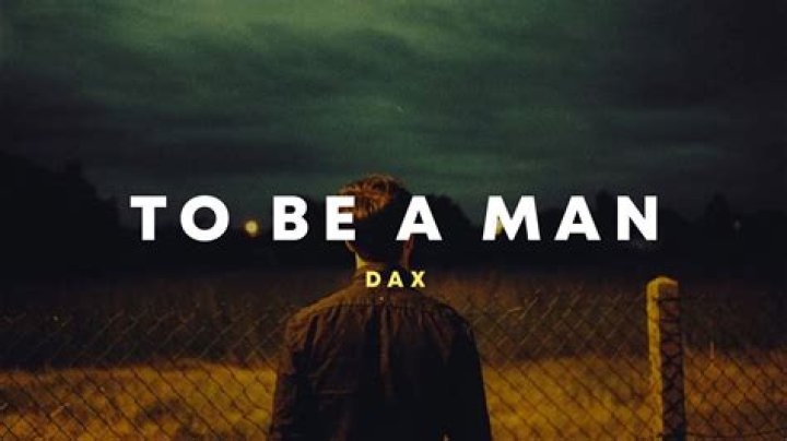 Dax to be a man lyrics