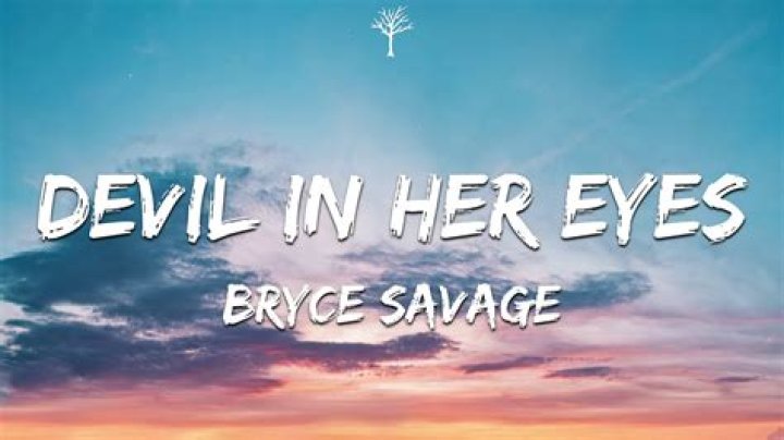 Devil in here eyes bryce savage lyrics