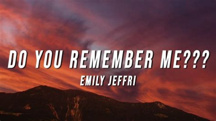 Do you remember me, like i remember you and i lyrics