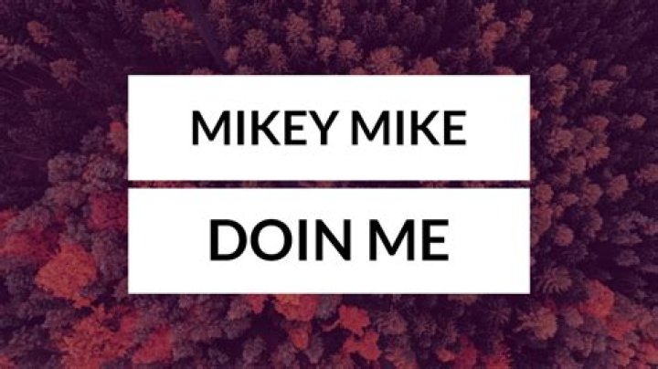 Doin me mikey mike lyrics