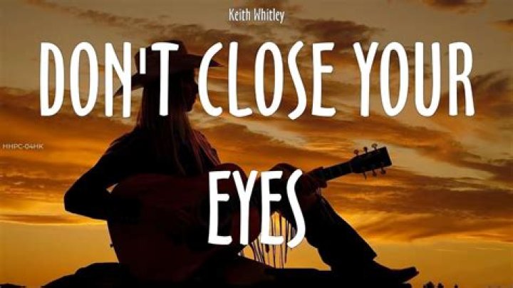 Don’t close your eyes lyrics