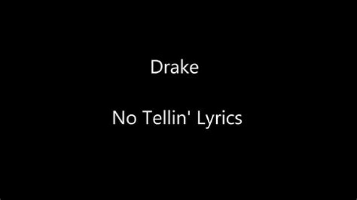 Drake – No Tellin’ Lyrics
