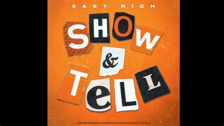 East rich show and tell lyrics
