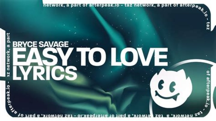 Easy to love bryce savage audio mp3 download lyrics