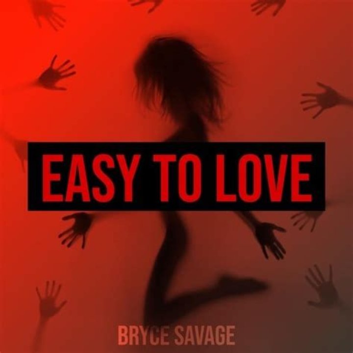 Easy to love bryce savage lyrics