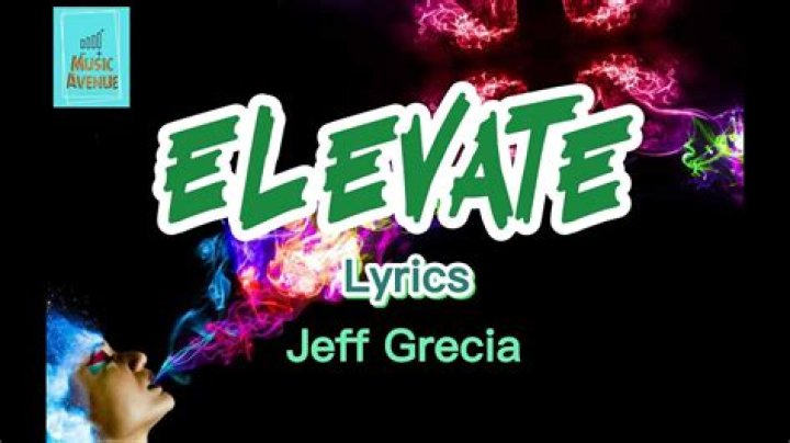 Elevate by jeff lyrics