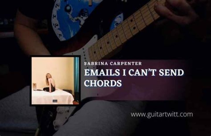 EMAILS I CANT SEND ALBUM CHORDS by Sabrina Carpenter