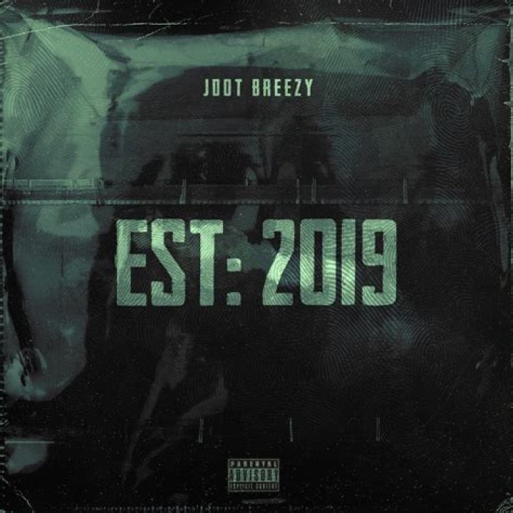 Est 2019 jdot breezy lyrics