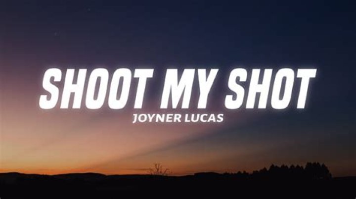 Every time i shoot my shot lyrics