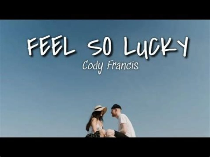 Feel so lucky lyrics