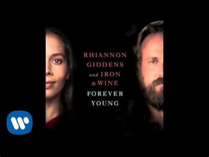 FOREVER YOUNG CHORDS by Rhiannon Giddens and Iron & Wine